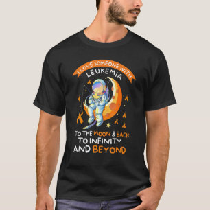 Astronaut Leukämie Bewusstsein Liebe jemand mit Le T-Shirt