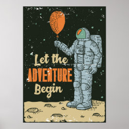 Astronaut Ließ die Adventure Begin Man Höhle Poster