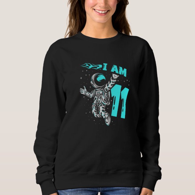 Astronaut  Planet Spaceship Happy 11th Birthday Sweatshirt (Vorderseite)
