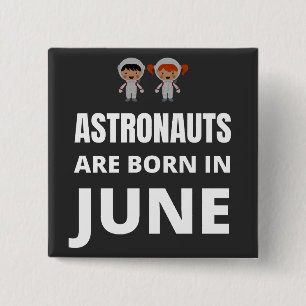 Astronauten sind im Juni geboren Button