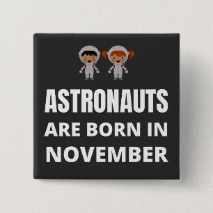 Astronauten sind im November geboren Button