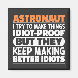 Astronautin Ich versuche, Dinge zu idiotischen Lus Magnet