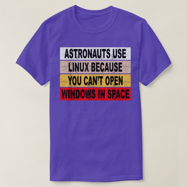 Astronauts Use Linu  T-Shirt (Design vorne)