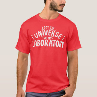Astronom Ich Got das Universum als mein Labor T-Shirt