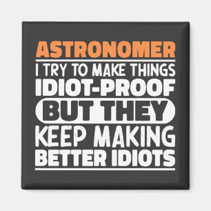 Astronom Ich versuche, Dinge zu machen, die in ein Magnet
