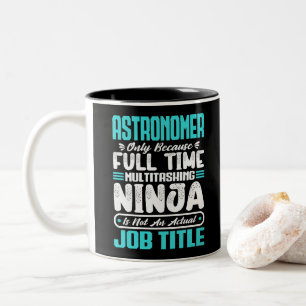 Astronomer Multitasker Kosmologe Job Fähigkeiten Zweifarbige Tasse