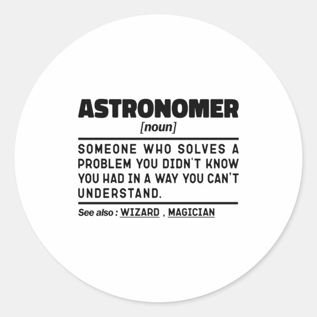 Astronomer Noun Definition Scientist Funny Sayings Runder Aufkleber (Vorderseite)