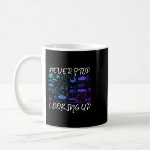 Astronomie Lover hört nie auf, Astronomie zu sehen Kaffeetasse