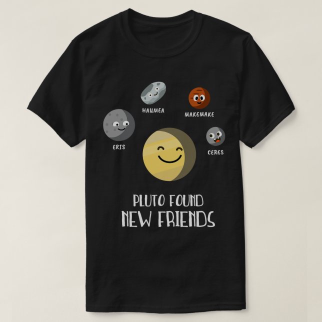 Astronomie Lover Pluto fand Zwergplan für neue Fre T-Shirt (Design vorne)