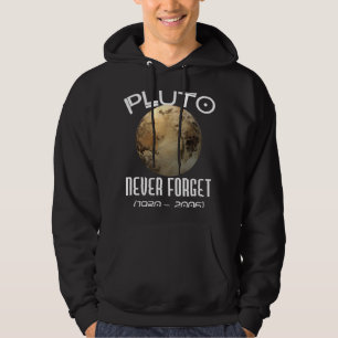 Astronomie Lover Pluto Vergiss niemals den Weltrau Hoodie