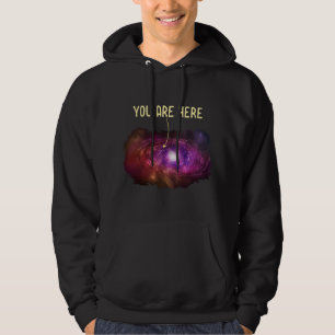 Astronomie Lover Sie sind hier Milchstraße Galaxy Hoodie