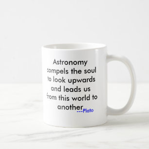 Astronomie zwingt das Soul, um aufwärts zu schaue Kaffeetasse