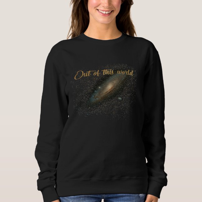 astronomy andromeda galaxy Out of this world Sweatshirt (Vorderseite)