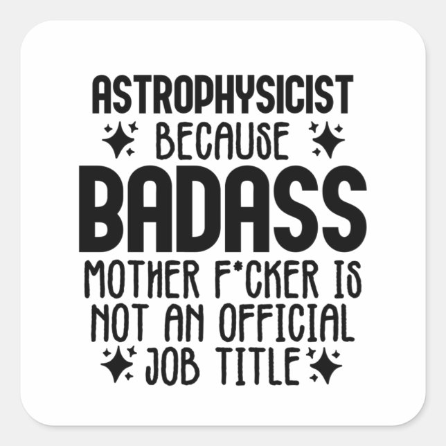 Astrophysicist Quadratischer Aufkleber (Vorderseite)