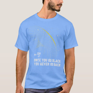 Astrophysik Blackhole Pun Physics T-Shirt
