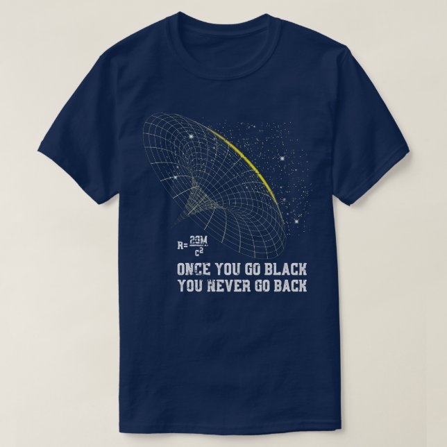 Astrophysik Blackhole Pun Physics T-Shirt (Design vorne)