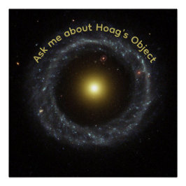Astrophysiker Frag Mich Über Hoags Objekt Poster