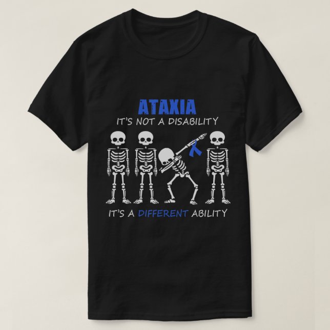 Ataxie Ce n'est pas un handicap Tshirt squelette (Design devant)