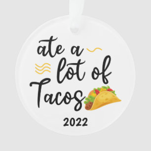 Ate viele Tacos, Taco 2021 Weihnachten Ornament