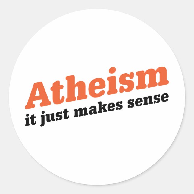 Atheismus macht Sinn Runder Aufkleber (Vorderseite)