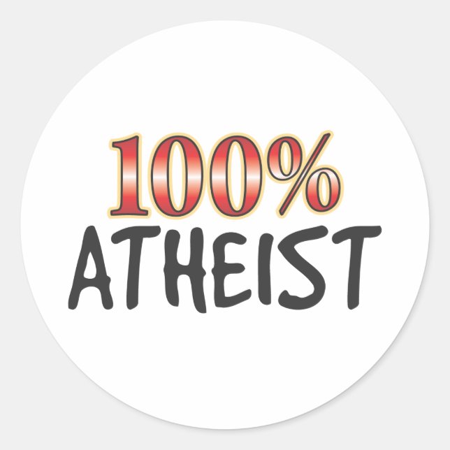 Atheist 100 Prozent Runder Aufkleber (Vorderseite)