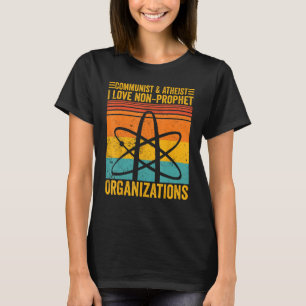 Atheist Atheismus Kommunist Atheist Nicht Prophet T-Shirt