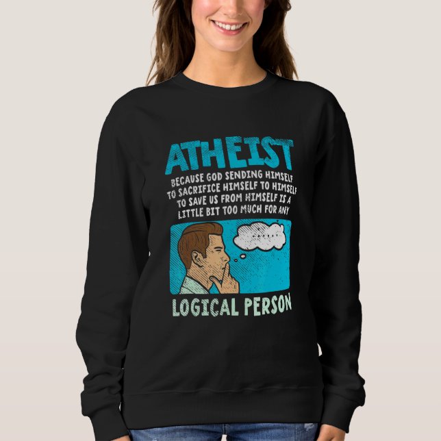 Atheist Beursache God Sending Himself Sweatshirt (Vorderseite)