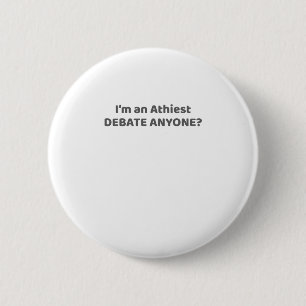 Atheist Pride Geschenk ich bin ein Atheist - Debat Button