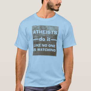 Atheisten tun es… T-Shirt