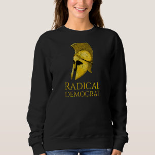 Athener Demokratie radikale Demokratie Politische Sweatshirt