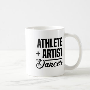 Athlete + Artist = Tänzerin Ballerina Balletanz Ta Kaffeetasse