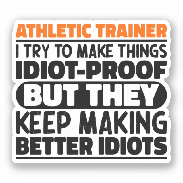 Athletic Trainer Ich versuche, Dinge lustige Zitat Aufkleber (Vorderseite)