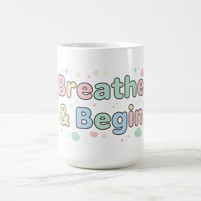 Atme & Beginne Pastell-Zitat Kaffeetasse (Mittel)