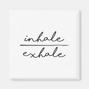 Atme ein &amp; Atme aus Yoga Liebhaber Damen Yoga  Magnet