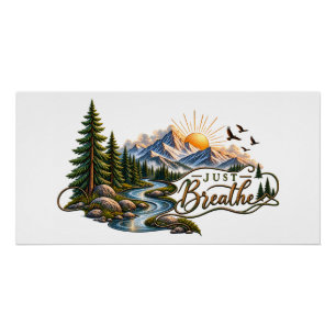 Atme einfach Berg- und Wald-Naturposter Poster