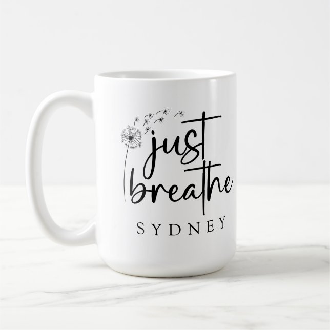 Atme einfach den Dandelion-Individuelle Name Kaffeetasse (Links)