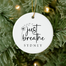 Atme einfach den Dandelion-Individuelle Name Keramik Ornament