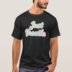 Atme einfach Pastell Motivations-Typografie-Design T-Shirt