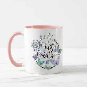 Atme einfach Schmetterlinge Löwenzahn Selbstfürsor Tasse