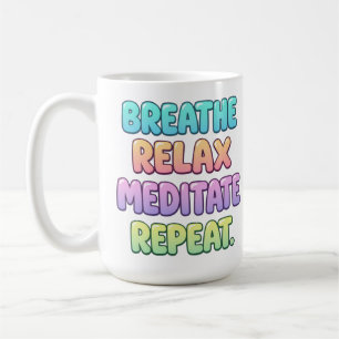 Atme entspanne meditiere wiederhole Yoga Kaffeetas Kaffeetasse
