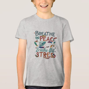 Atme Frieden ein, atme Stress aus - Jugend Tri- Tri-Blend Shirt