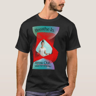 Atme Stress Aus Yoga T-Shirt | Achtsamkeit