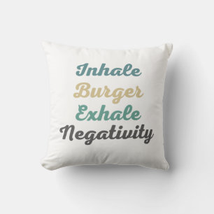 Atmen Burger Exhale Negativity Throw Kissen