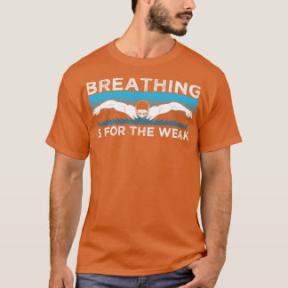 Atmen ist für das schwache Schwimmwasser Atmen T-Shirt