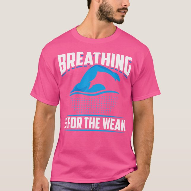 Atmen ist für den schwachen, sonnigen Schwimmer At T-Shirt (Vorderseite)