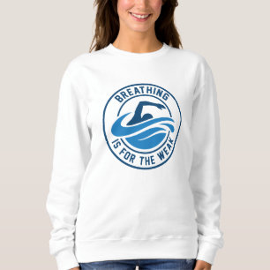 Atmen ist für die Schwäche Sweatshirt