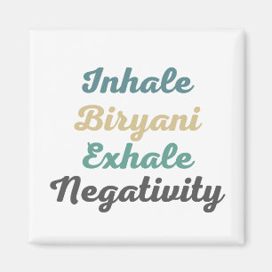 Atmen Sie Biryani Exhale Negativitätsmagnete ein Magnet