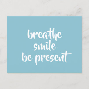 Atmen Sie das Lächeln anwesend Aqua Affirmation Zi Postkarte