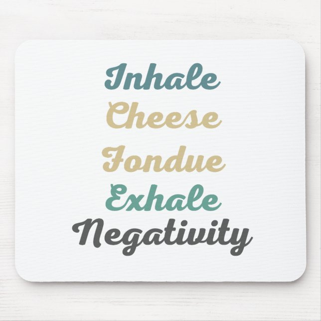 Atmen Sie den Candy Exhale Negativativity Mouse Pa Mousepad (Vorne)