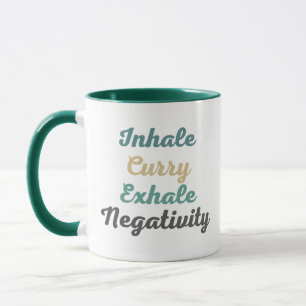 Atmen Sie die Curry Exhale Negativativity-Tasse un Tasse